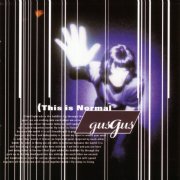 Gusgus - This Is Normal (1999)