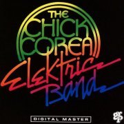 The Chick Corea Elektric Band - The Chick Corea Elektric Band [Digital Master Japanese Edition] (1986/2017)