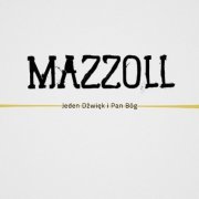 Mazzoll ‎- Jeden Dźwięk I Pan Bóg (2012)