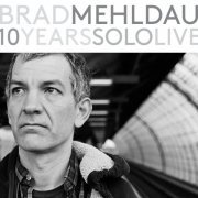 Brad Mehldau - 10 Years Solo Live (2015) [Hi-Res]