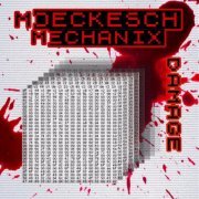 Moeckesch Mechanix - Damage (2021)