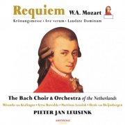 Pieter Jan Leusink, The Bach Choir - Requiem - W.A. Mozart & Krönungsmesse (2008)