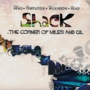 Shack - ... The Corner Of Miles And Gil (2006)