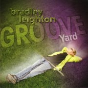 Bradley Leighton - Groove Yard (2003)