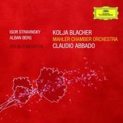 Kolja Blacher, Mahler Chamber Orchestra, Claudio Abbado - Violin Concertos (2005)