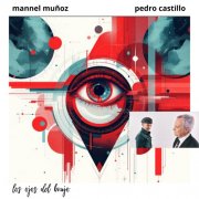 Mannel Munoz & Pedro Castillo - Los Ojos del Brujo (2025) [Hi-Res]