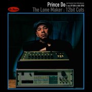 PRINCEDO - The Lone Maker : 12bit Cuts (2025) [Hi-Res]