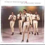 The Temptations - Wish It Would Rain `68 / In A Mellow Wood `67