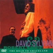 David Sylvian & Robert Fripp - The Road To Graceland (2005)