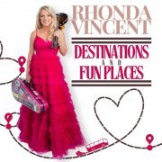 Rhonda Vincent - Destinations and Fun Places (2024)