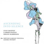 Ivan Shopov, Carmen Rizzo, Dhani Harrison - Ascending Into Silence (2025) [Hi-Res]