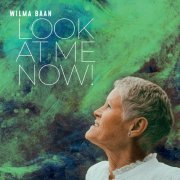 Wilma Baan - Look At Me Now! (2023)