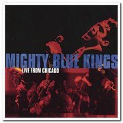 The Mighty Blue Kings - Live From Chicago (1998/2014)