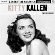 Kitty Kallen - Essential Classics, Vol. 49: Kitty Kallen (Remastered 2022)