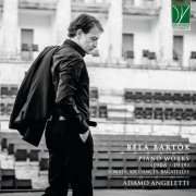 Adamo Angeletti - Bartók: Piano Works (Sonata, Six Dances, Bagatelles) (2021)