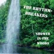 The Rhythmbreakers - Shower In the Woods (2025) [Hi-Res]
