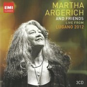 Martha Argerich - Martha Argerich and Friends: Live from the Lugano Festival 2012 (2013)