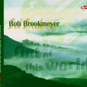 Bob Brookmeyer & Netherlands Metropole Orchestra - Out of This World (1998)