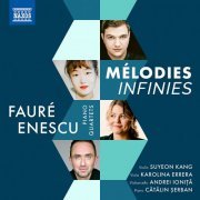 Suyeon Kang, Karolina Errera, Andrei Ioniţ, Catalin Serbană - Mélodies Infinies: Fauré & Enescu Piano Quartets (2024) [Hi-Res]