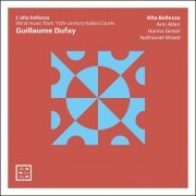 Alta Bellezza - Dufay: L'alta bellezza (2021) [Hi-Res]