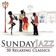 VA - Sunday Jazz: 50 Relaxing Classics (Remastered) (2015)