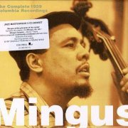 Charles Mingus - The Complete 1959 Columbia Recordings (1998)