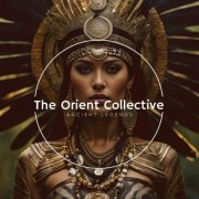 VA - The Orient Collective: Ancient Legends (2026)