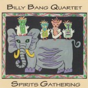 Billy Bang Quartet - Spirits Gathering (1996)