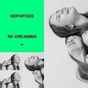 Deportees - Re-dreaming (2019)