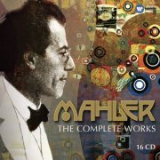 Mahler - The Complete Works (150th Anniversary Edition) (2010)