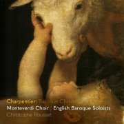 Monteverdi Choir, English Baroque Soloists, Christophe Rousset - Charpentier: Baroque Christmas (2025) [Hi-Res]