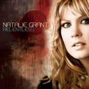 Natalie Grant - Relentless (2008)