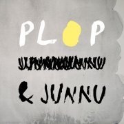 PLOP & JUNNU - PLOP & JUNNU (2022)