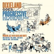 Dick Cary - Dixieland Goes Progressive. Modern Jazz with Dixieland Roots (2019)