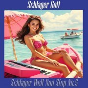 Schlager Gott - Schlager Welt Non Stop No. 5 (2025)