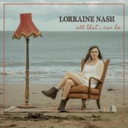 Lorraine Nash - All That I Can Be (2023) [Hi-Res]