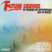 VA - Future Legends (15 Tracks Of Dystopian Sci-Fi Rock) (2024)