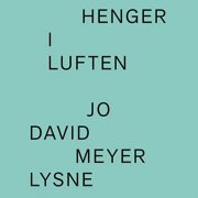 Jo David Meyer Lysne - Henger I Luften (2019) [Hi-Res]