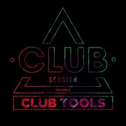 VA - Club Session pres. Club Tools Vol. 6 (2026)