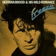 Herman Brood & His Wild Romance - Freeze (1990)