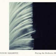 Ryuichi Sakamoto - Playing the Orchestra 2013 (2014) Hi-Res