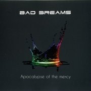 Bad Dreams - Apocalypse of the Mercy (2015)