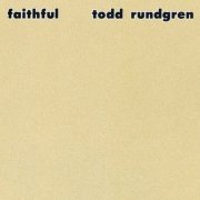 Todd Rundgren - Faithful (1976/2016) FLAC