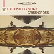 Thelonious Monk - Criss-Cross (Expanded Edition) (1963/2008)