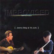 Vic Juris and Jeremy Steig - Improvised (2004) [CD-Rip]