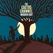 The Cactus Channel - Wooden Boy (2013)