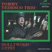 Tommy Tedesco Trio - Hollywood Gypsy (1986) [CD-Rip]