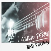 Giulio Ferry - Bass Station (2020)