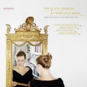 Clara Guldberg Ravn, Anna Paradiso, Mats Olofsson, Jonas Nordberg - The Flute Sonatas by Martinus Ræhs - Who enchants this meeting so? (2020) [Hi-Res]