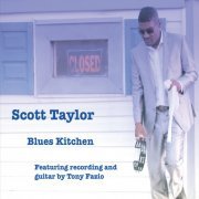 Scott Taylor, Tony Fazio - Blues Kitchen (2016)